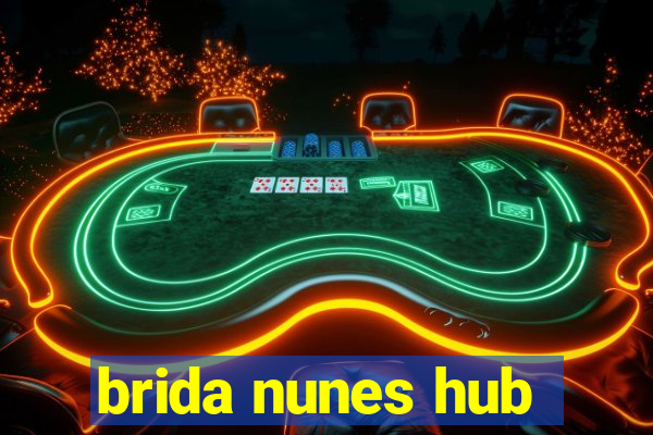 brida nunes hub